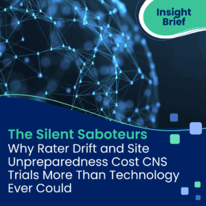 Why Rater Drift and Site Unpreparedness Cost CNS Trials More Than Technology Ever Could thumbnail